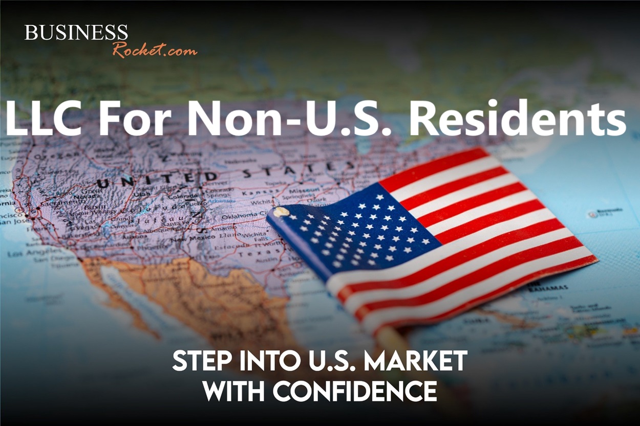 LLC as a Non-US Resident in 2025 - Step into U.S. market with confidence