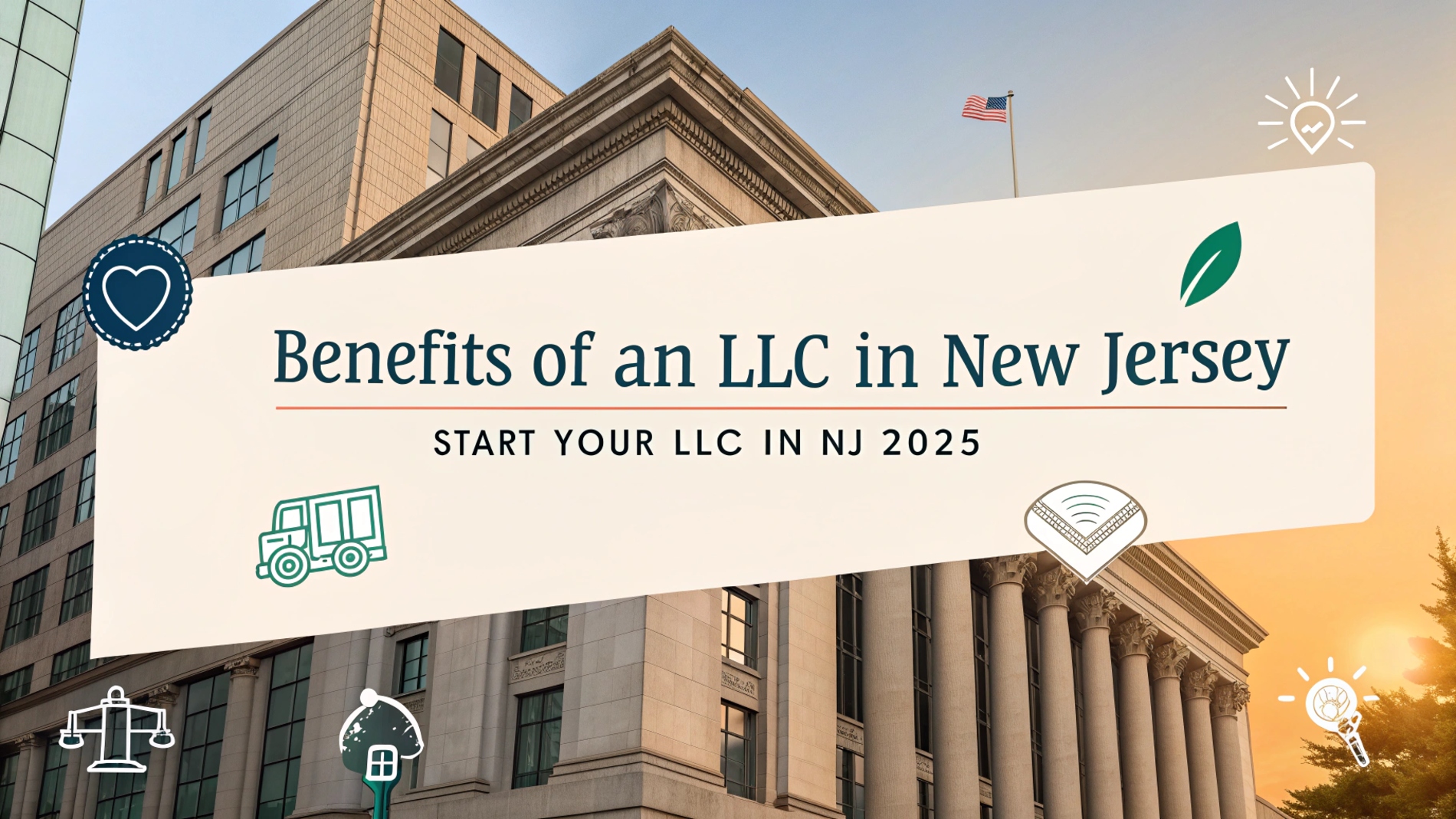 Benefits of an LLC in New Jersey - Start Your LLC in NJ in 2025