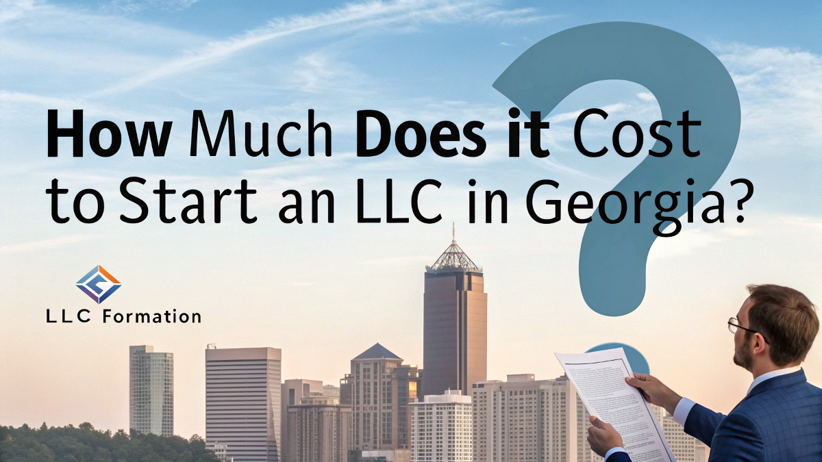 How Much Does It Cost to Start an LLC in Georgia