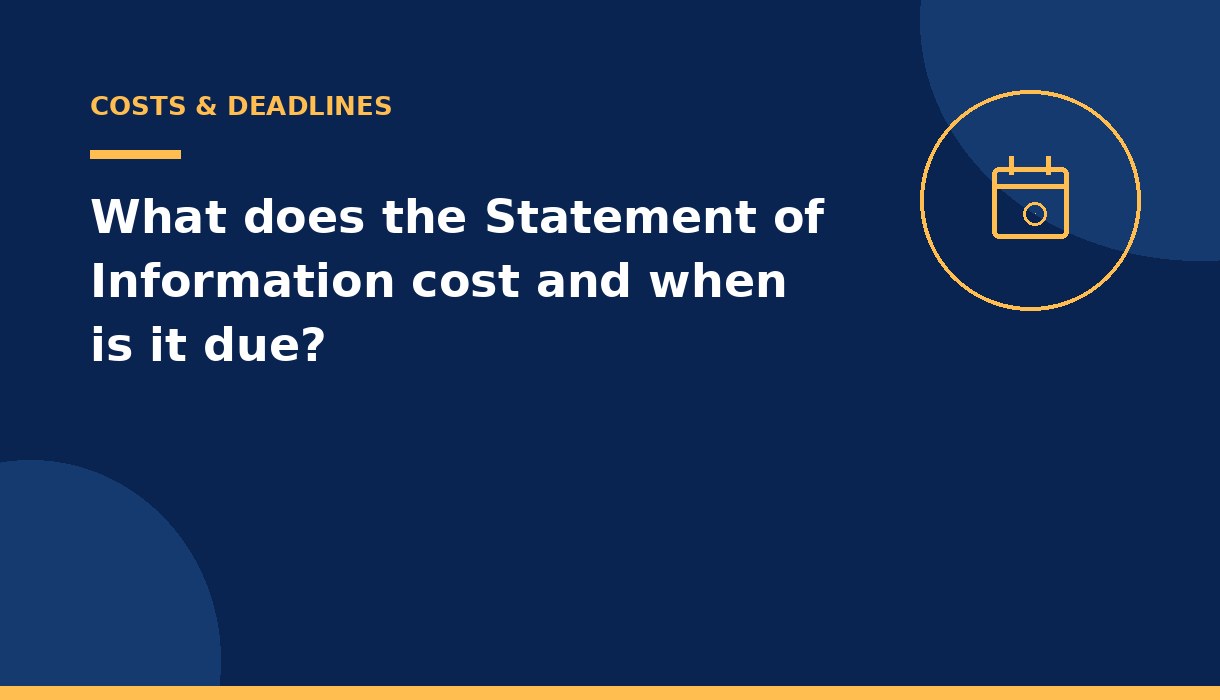 What does the Statement of Information cost and when is it due
